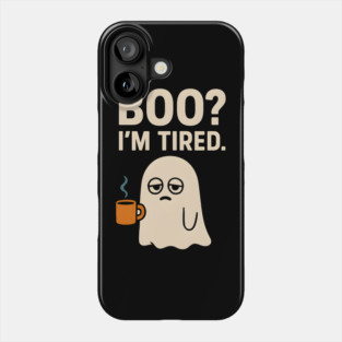 Boo I’m Tired Funny Ghost Coffee Halloween Pun Graphic Phone Case
