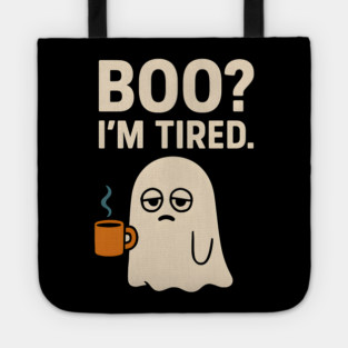 Boo I’m Tired Funny Ghost Coffee Halloween Pun Graphic Tote