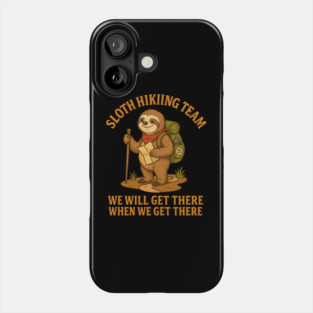 Funny Sloth Hiking Team – Chill Outdoor Adventure Design Phone Case