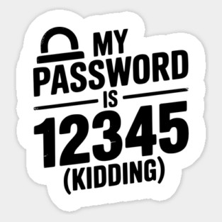 My Password is 12345 (Kidding) Magnet