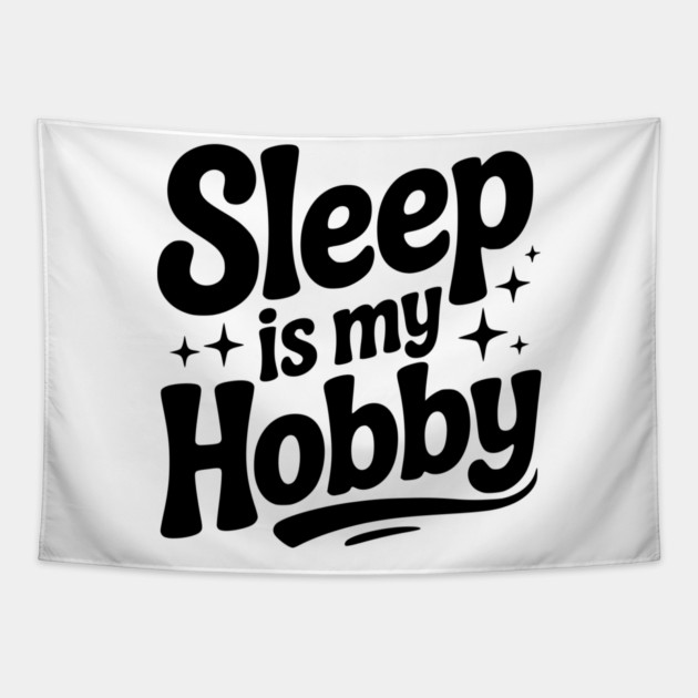 Sleep is My Hobby Tapestry by Frank Ring