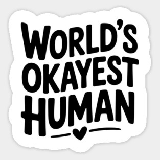 World’s Okayest Human Sticker