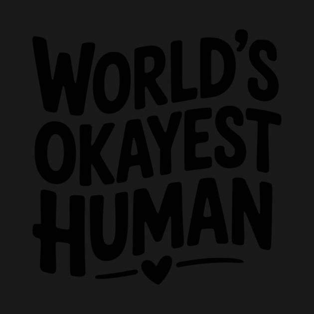 World’s Okayest Human by Frank Ring