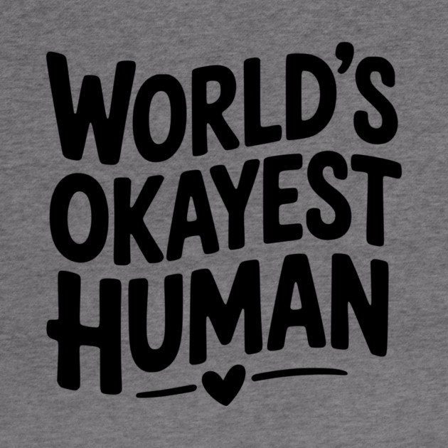 World’s Okayest Human by Frank Ring