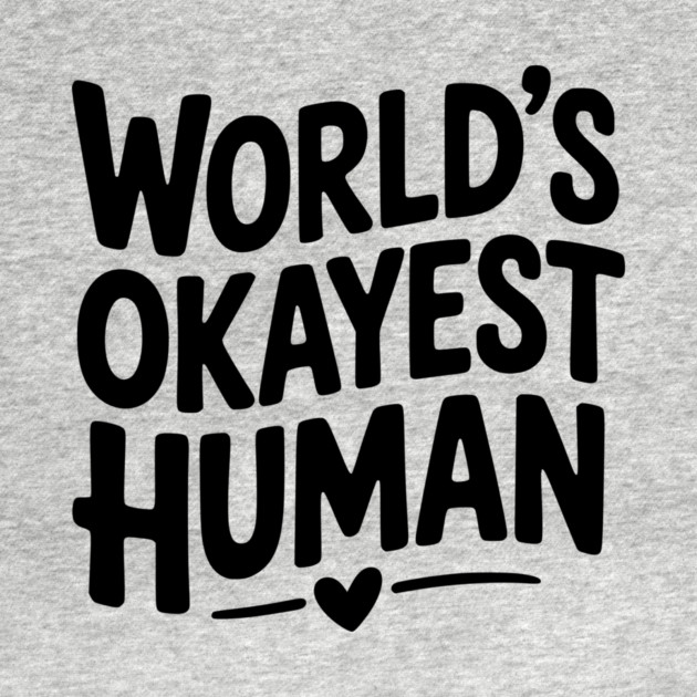 World’s Okayest Human by Frank Ring