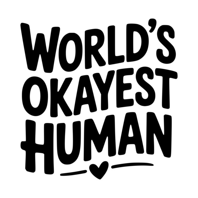 World’s Okayest Human by Frank Ring