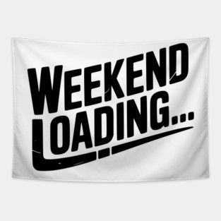 Weekend Loading Tapestry