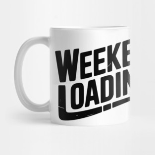 Weekend Loading Mug