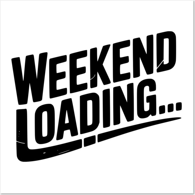 Weekend Loading Wall Art by Frank Ring
