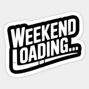 Weekend Loading Sticker