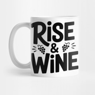 Rise and Wine Mug