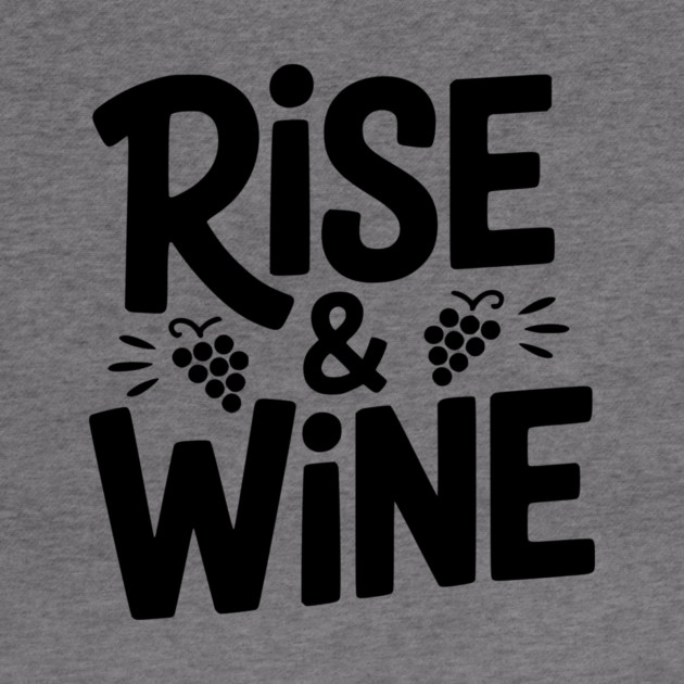 Rise and Wine by Frank Ring
