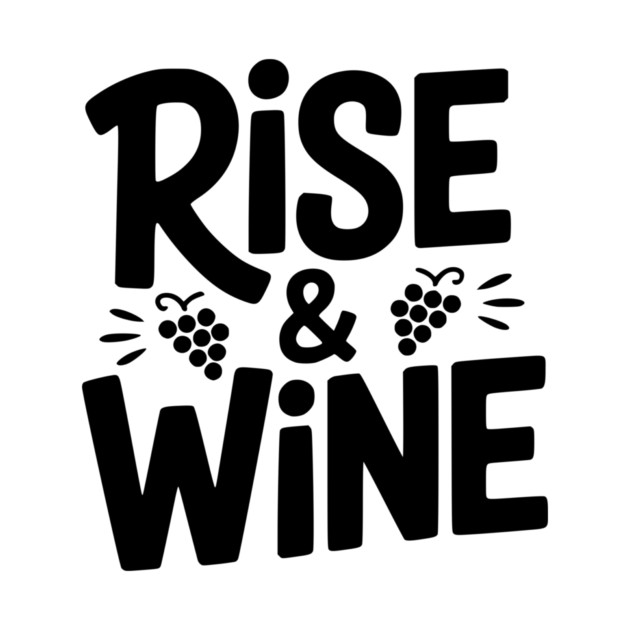 Rise and Wine by Frank Ring
