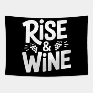Rise and Wine Tapestry