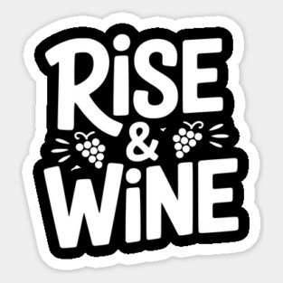 Rise and Wine Magnet
