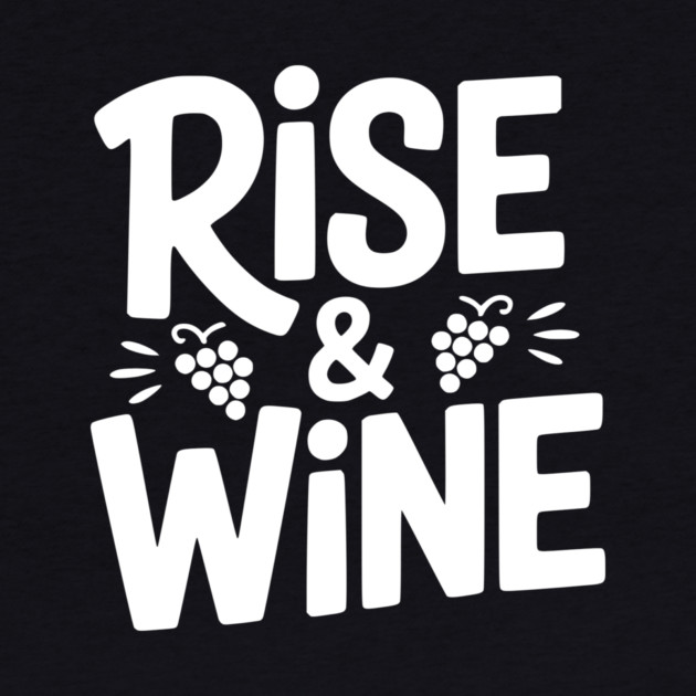Rise and Wine by Frank Ring