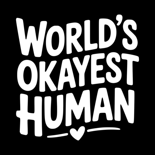 World’s Okayest Human by Frank Ring