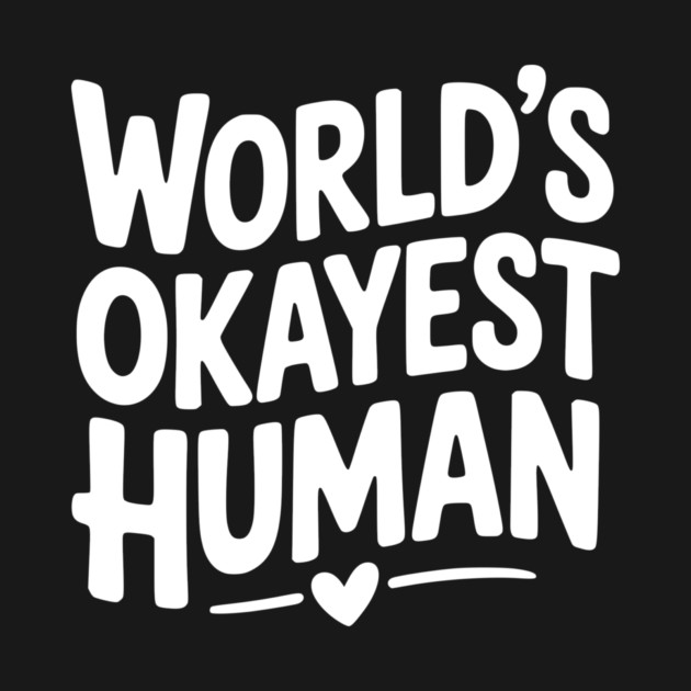 World’s Okayest Human by Frank Ring