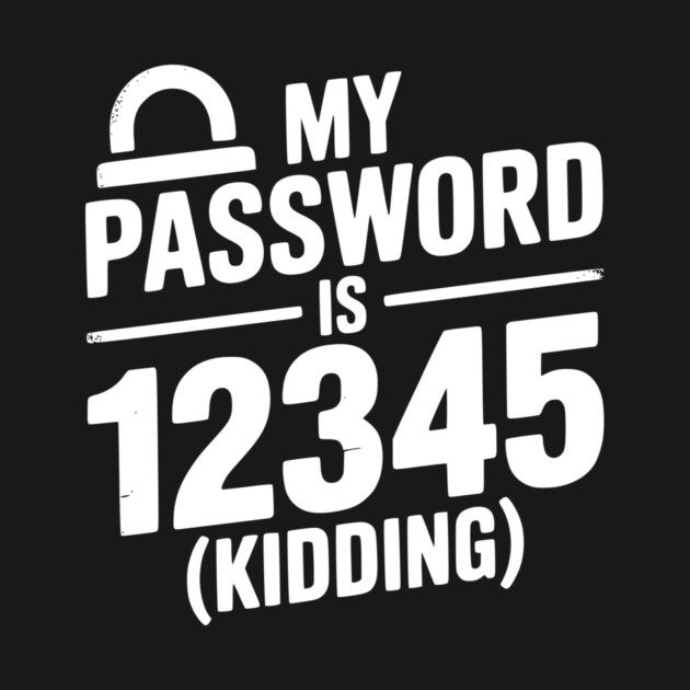 My Password is 12345 (Kidding) by Frank Ring