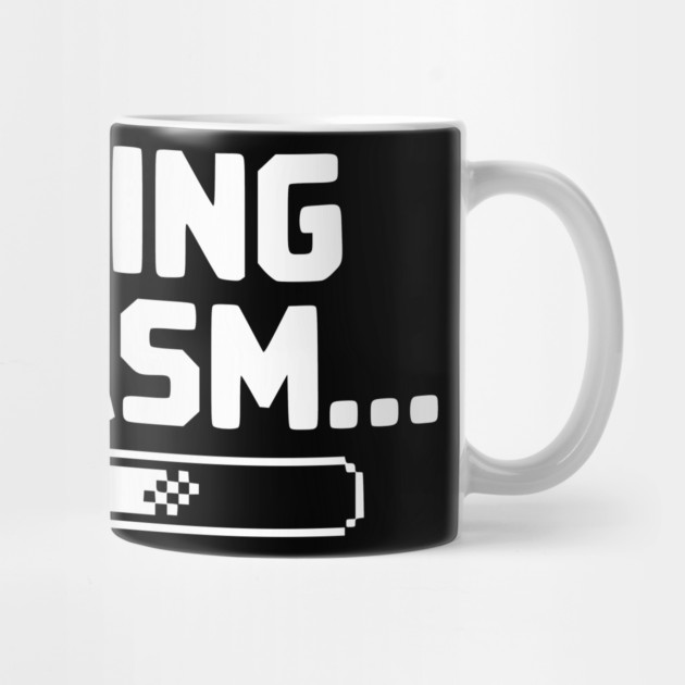 Loading Sarcasm... by Frank Ring