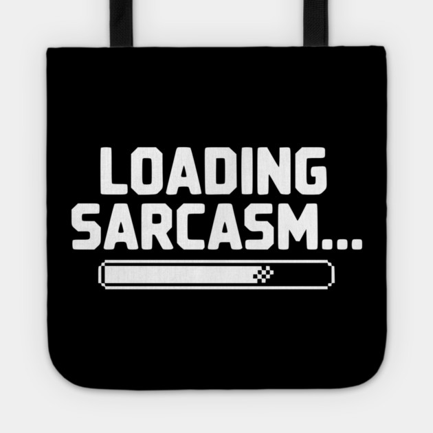 Loading Sarcasm... Tote by Frank Ring