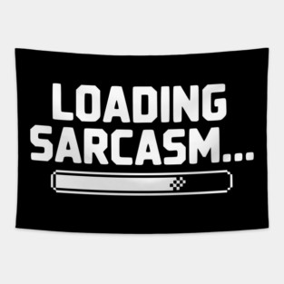 Loading Sarcasm... Tapestry