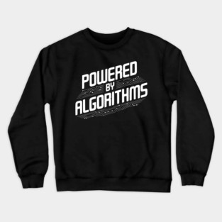 Powered by Algorithms Crewneck Sweatshirt