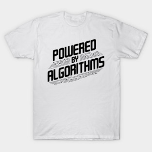 Powered by Algorithms T-Shirt