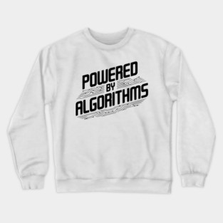 Powered by Algorithms Crewneck Sweatshirt