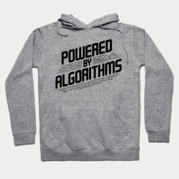 Powered by Algorithms Hoodie by Frank Ring