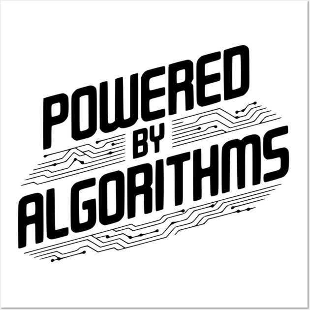Powered by Algorithms Wall Art by Frank Ring