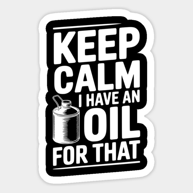 Keep Calm I Have an Oil for That Magnet by Frank Ring