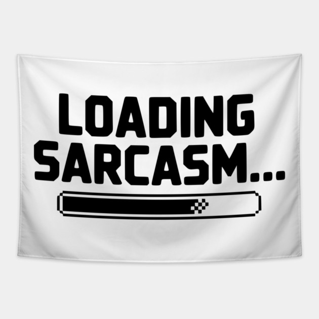 Loading Sarcasm... Tapestry by Frank Ring