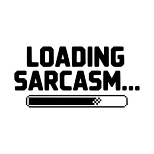 Loading Sarcasm... T-Shirt