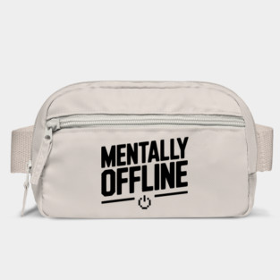 Mentally Offline Bag