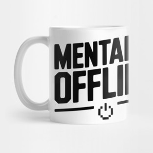 Mentally Offline Mug