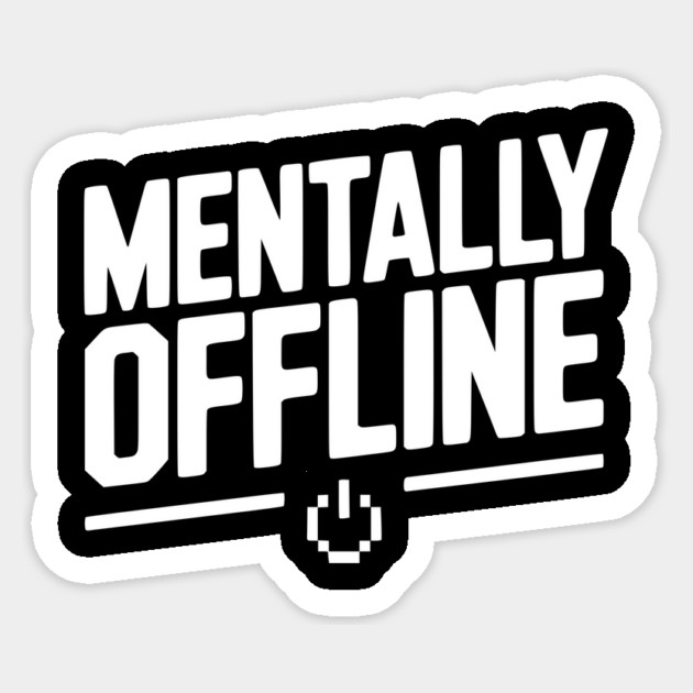 Mentally Offline Sticker by Frank Ring