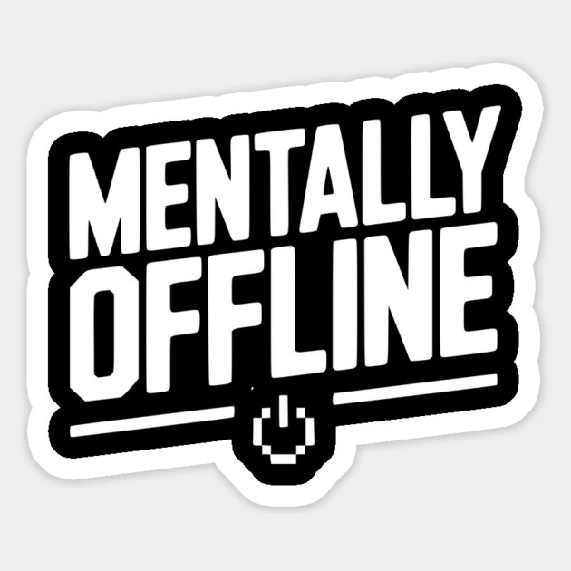 Mentally Offline Magnet by Frank Ring