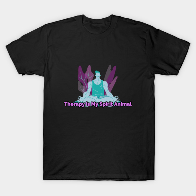 Therapy is My Spirit Animal Body and Mind Healing T-Shirt by Lamount Tees