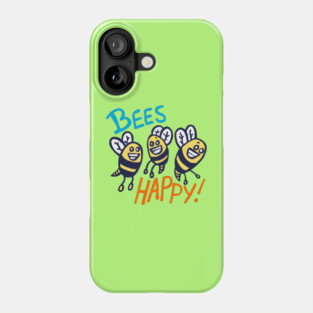 Bees Happy! Phone Case