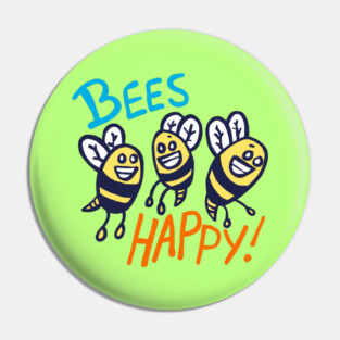 Bees Happy! Pin