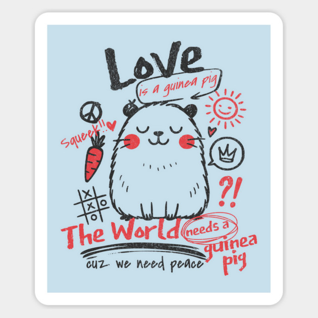 The World Needs A Guinea Pig Love And Peace Cute Pet Lovers Magnet by Yesteeyear