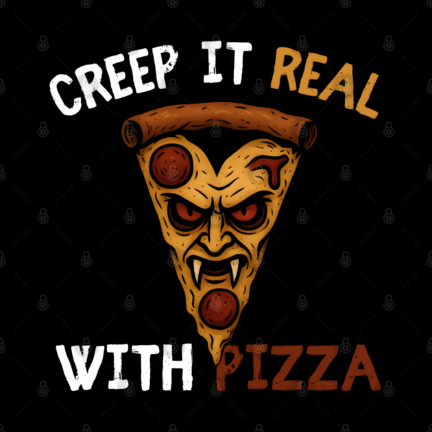 Creep It Real With Pizza Funny Halloween Pun Graphic by MakerMind8.2