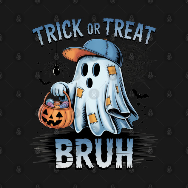 Trick or Treat Bruh, Classic Halloween by UrbanLifeApparel