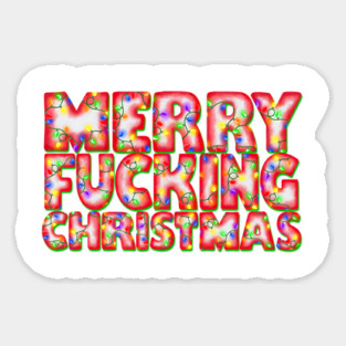 Merry Fucking Christmas in bright Xmas Tree Light letters. Stay warm and sarcastic this Holiday Season. Magnet