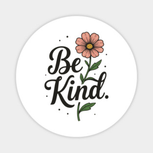 Be Kind Flower Magnet