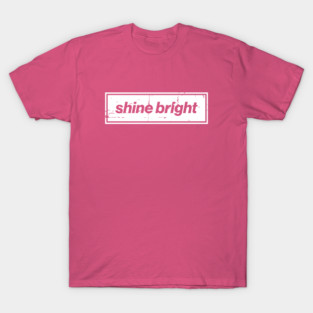 Shine Bright Oasis Distressed Typography – Bold Positive Message Design T-Shirt