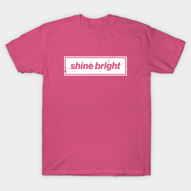 Shine Bright Oasis Distressed Typography – Bold Positive Message Design T-Shirt by Butter Creative