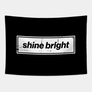 Shine Bright Oasis Distressed Typography – Bold Positive Message Design Tapestry