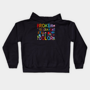 Broken Crayons Still Color Mental Health Matters Awareness Kids Hoodie
